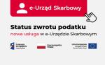 Napis Status zwrotu podatku nowa usługa w e-Urzędzie Skarbowym
symbol Funduszy Europejskich- Polska Cyfrowa
flaga Rzeczpospolitej Polskiej
Flaga Unii Europejskiej